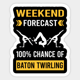 Weekend Forecast Baton Twirling Twirl Twirler Sticker